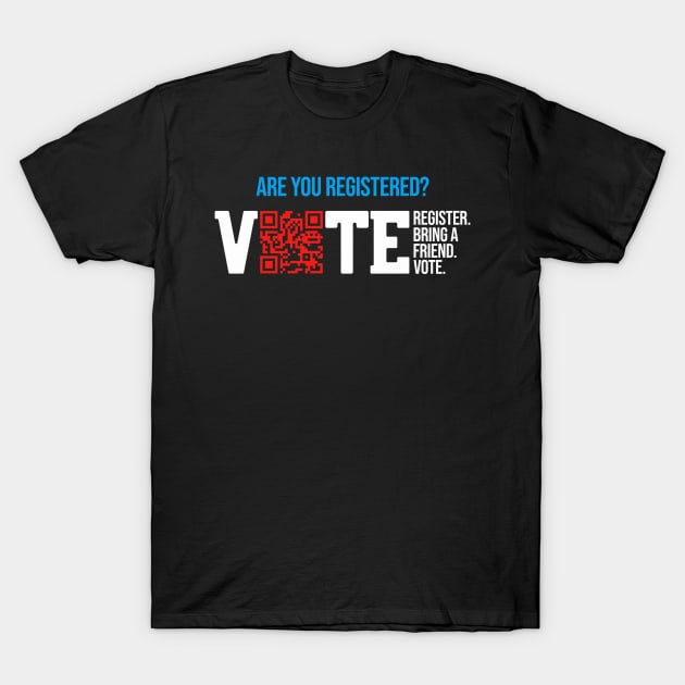 Are You Registered? Vote QR Code Election T-Shirt by jylpzm